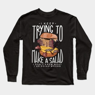 My Failure at Making a Salad Long Sleeve T-Shirt